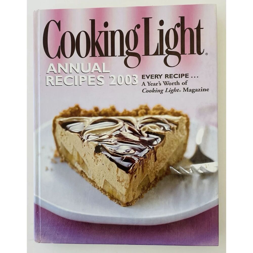 Cooking Light Annual Recipes 2003 by Sunset Books Staff (2003, Hardcover)